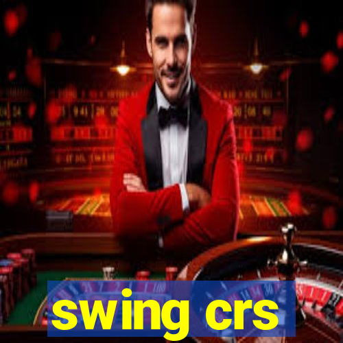 swing crs